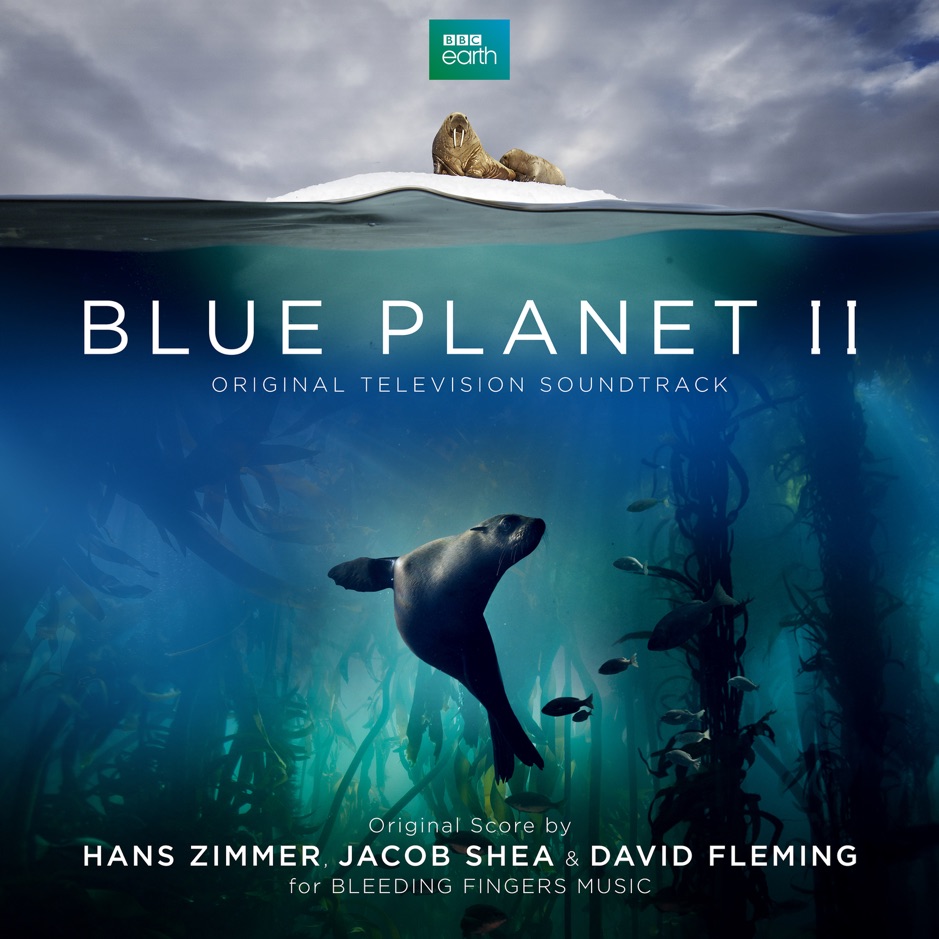 Hans Zimmer - Blue Planet II Original Television Soundtrack